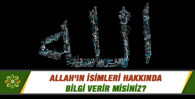 ESMÂÜ'L-HÜSNÂ (Allah'ın Güzel İsimleri)