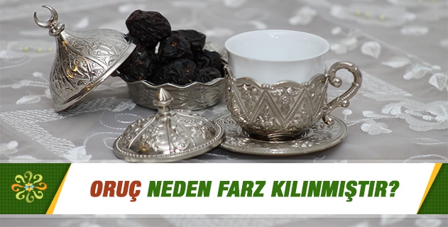 Oruç neden farz kılınmıştır, hikmetleri nelerdir?..