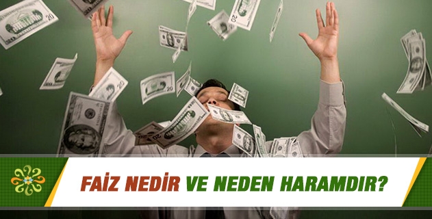 Faiz neden haramdır, hikmeti nedir? Faiz neden haramdır, hikmeti nedir?