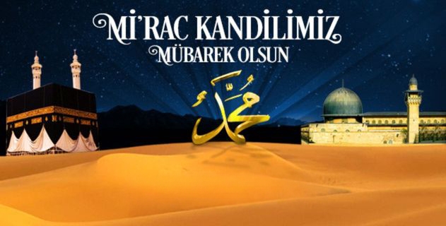 Miraç Kandilimiz Mübarek Olsun
