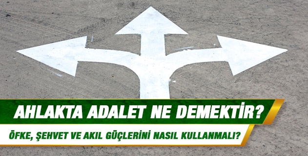 Ahlakta adalet ne demektir?