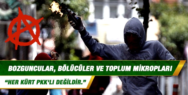 Bozguncular bölücüler toplum mikropları
