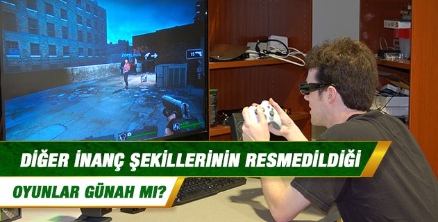 Diğer inanç şekillerinin resmedildiği oyunlar günah mı?