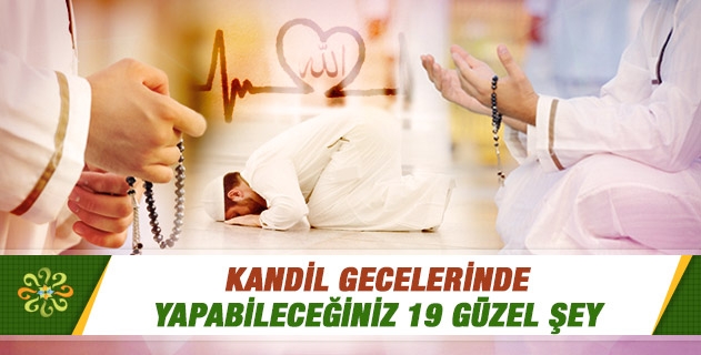 Kandil Gecelerinde Yapabileceğiniz 19 Güzel Şey
