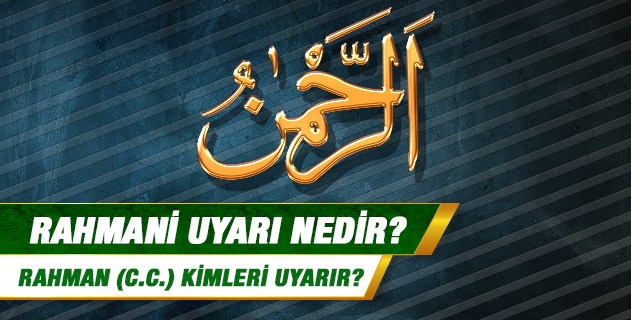 Rahmani uyarı nedir?