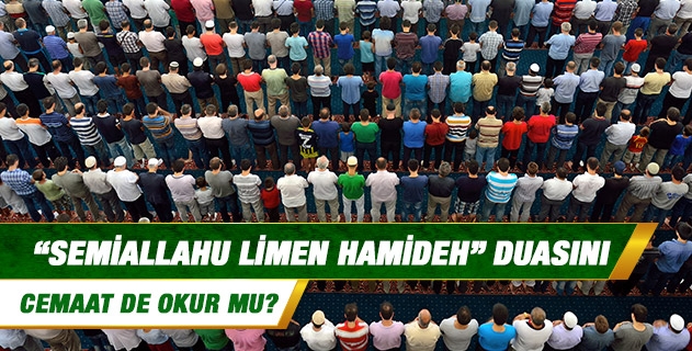 Semiallahu limen hamideh, duasını cemaat de okur mu?