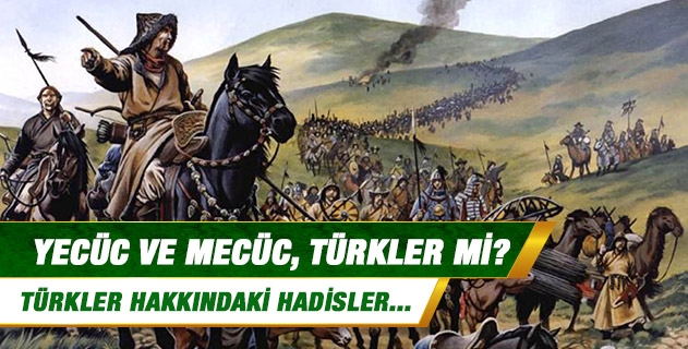 Ye'cûc ve Me'cûc / Yecüc ve Mecüc, Türkler mi?