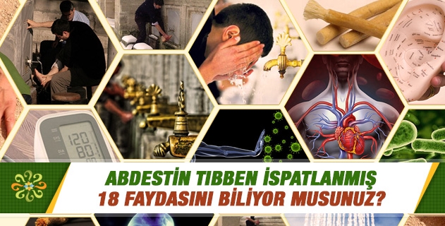 Abdestin Tıbben İspatlanmış 18 Faydasını Biliyor musunuz?