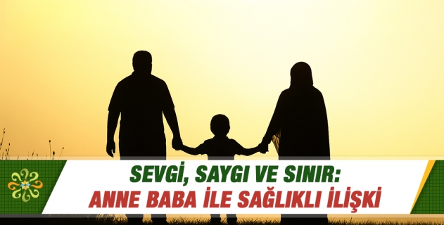 Anne ve Babam benim hayatıma ne kadar müdahale edebilirler?