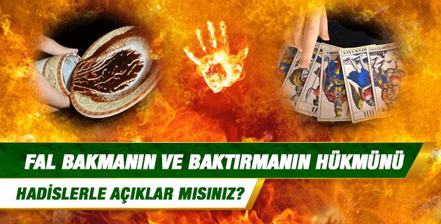 Fal bakmanın ve baktırmanın hükmünü hadislerle açıklar mısınız? Fal bakmanın ve baktırmanın hükmünü hadislerle açıklar mısınız?